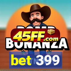 bet 399